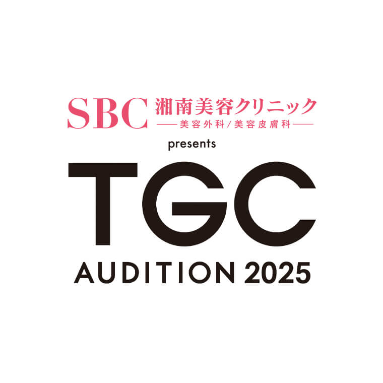 SBC湘南美容クリニック presents TGC AUDITION 2025 STAGE