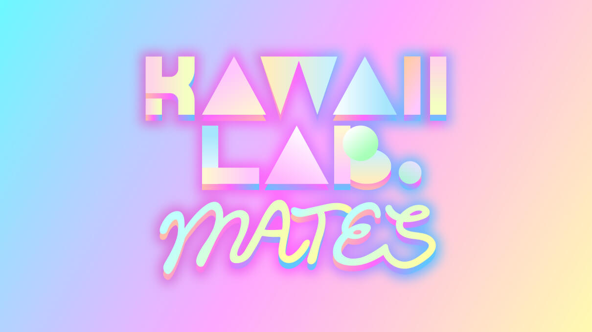 KAWAII LAB. MATES