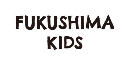FUKUSHIMA KIDS SPECIAL STAGE